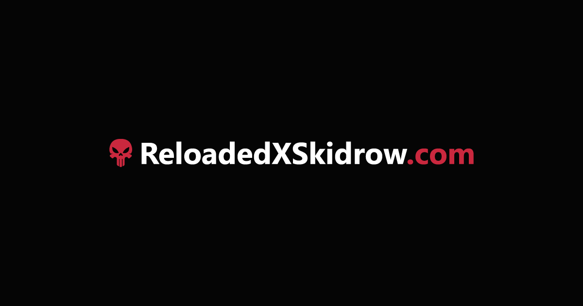 Reloaded X Skidrow - Download PC Games Free, Repacks, DLCs, Cracks ...