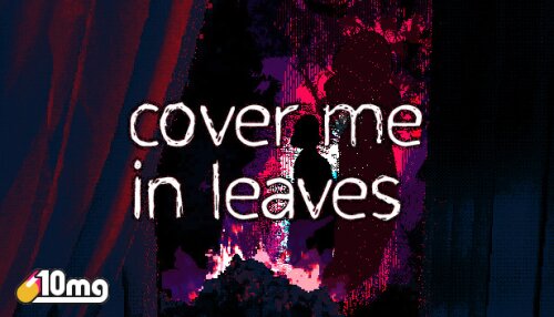Download 10mg: Cover Me In Leaves