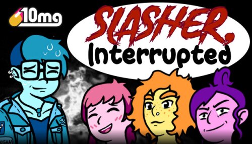 Download 10mg: SLASHER, Interrupted