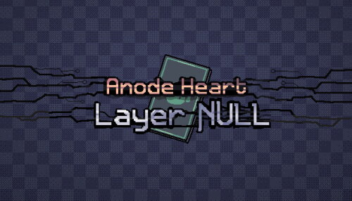 Download Anode Heart: Layer Null