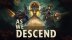 Download As We Descend