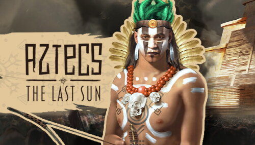 Download Aztecs: The Last Sun