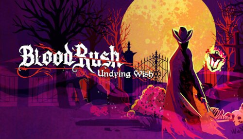 Download BloodRush: Undying Wish