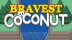 Download Bravest Coconut