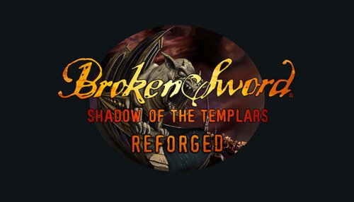 Download Broken Sword - Shadow of the Templars: Reforged