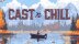 Download Cast n Chill