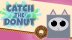 Download Catch The Donut
