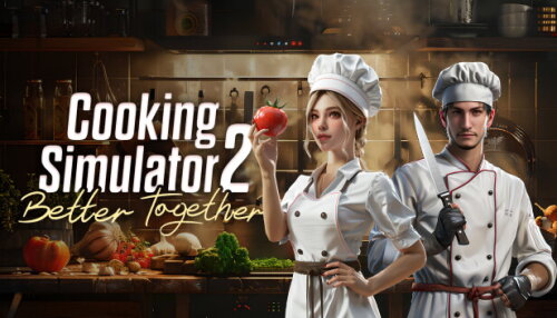 Download Cooking Simulator 2: Better Together