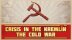 Download Crisis in the Kremlin: The Cold War
