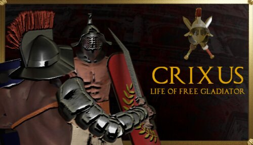 Download CRIXUS: Life of free Gladiator