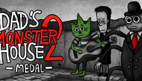 Download Dad's Monster House 2: MEDAL