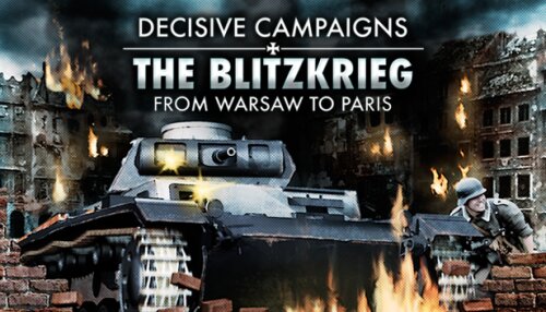 Download Decisive Campaigns: The Blitzkrieg from Warsaw to Paris