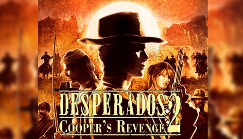 Download Desperados 2: Cooper's Revenge