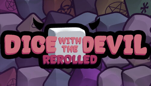 Download Dice with the Devil: Rerolled