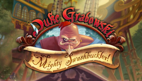 Download Duke Grabowski: Mighty Swashbuckler