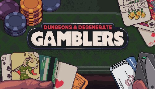 Download Dungeons & Degenerate Gamblers