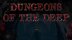 Download Dungeons Of The Deep
