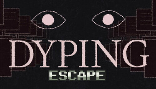 Download Dyping Escape