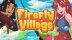 Download Firefly Village