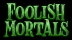Download Foolish Mortals