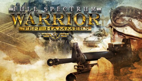 Download Full Spectrum Warrior: Ten Hammers