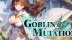 Download Goblin: Mutation