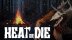 Download Heat or Die