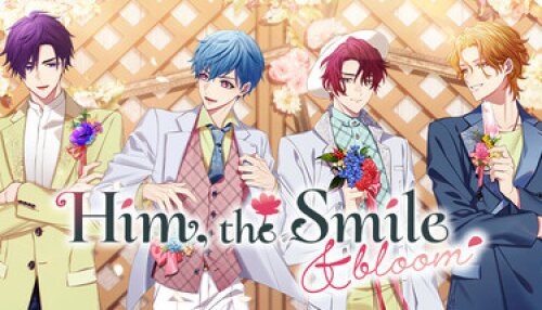 Download Him, the Smile ＆ bloom