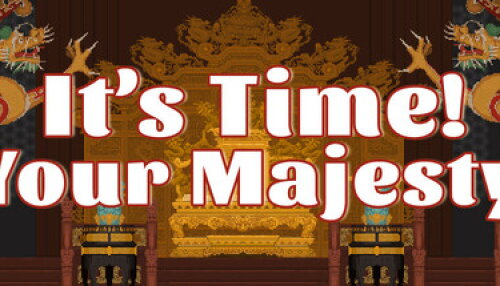 Download It's time, Your Majesty