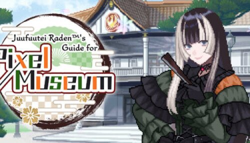 Download Juufuutei Raden™'s Guide for Pixel Museum