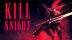 Download KILL KNIGHT