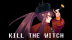 Download KILL THE WITCH