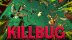 Download KILLBUG