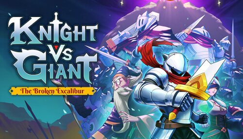 Download Knight vs Giant: The Broken Excalibur