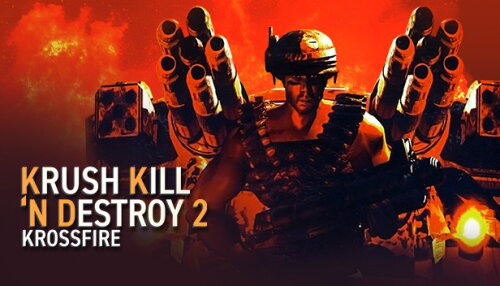 Download Krush Kill ‘N Destroy 2: Krossfire