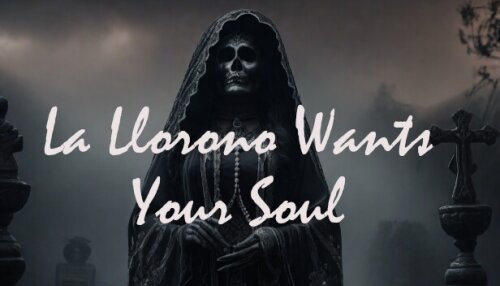 Download La Llorona Wants Your Soul