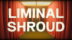 Download Liminal Shroud