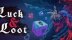 Download Luck & Loot