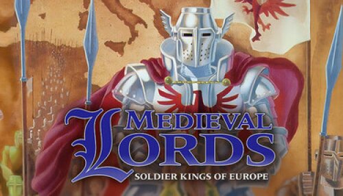 Download Medieval Lords: Soldier Kings of Europe