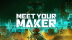 Download Meet Your Maker