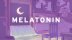 Download Melatonin