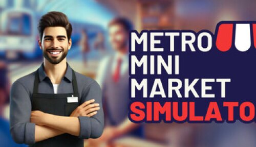 Download Metro Mini Market Simulator