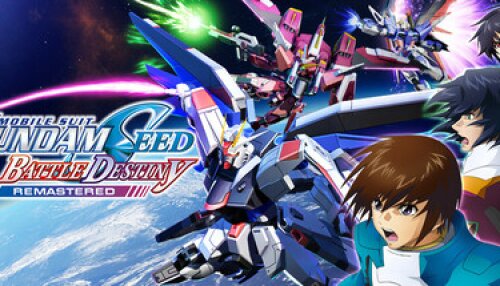 Download MOBILE SUIT GUNDAM SEED BATTLE DESTINY REMASTERED