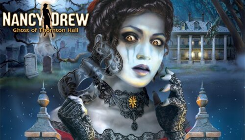 Download Nancy Drew®: Ghost of Thornton Hall