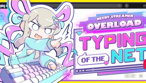 Download NEEDY STREAMER OVERLOAD: Typing of The Net