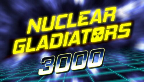Download Nuclear Gladiators 3000