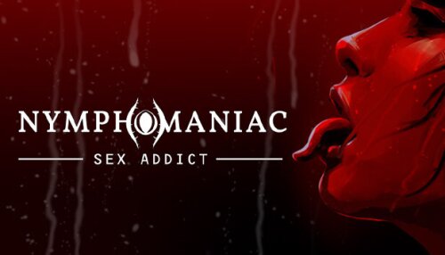 Download Nymphomaniac - Sex Addict