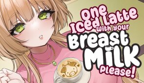 Download One Iced Latte With Your Breast Milk, Please! ☕