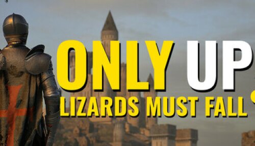 Download Only Up: LIZARDS MUST FALL