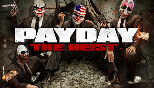 Download PAYDAY™ The Heist